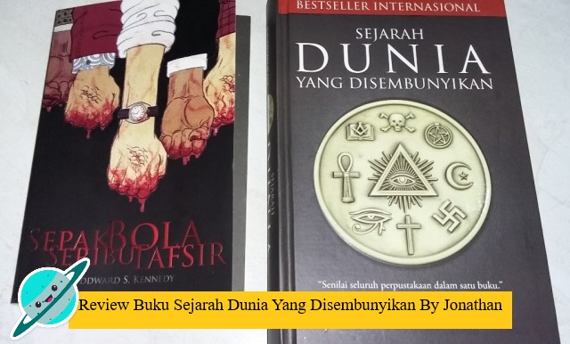 Review Buku Sejarah Dunia Yang Disembunyikan By Jonathan