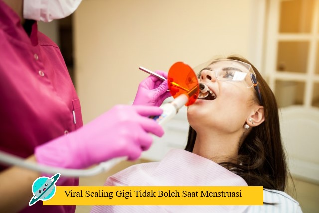 Viral Scaling Gigi Tidak Boleh Saat Menstruasi